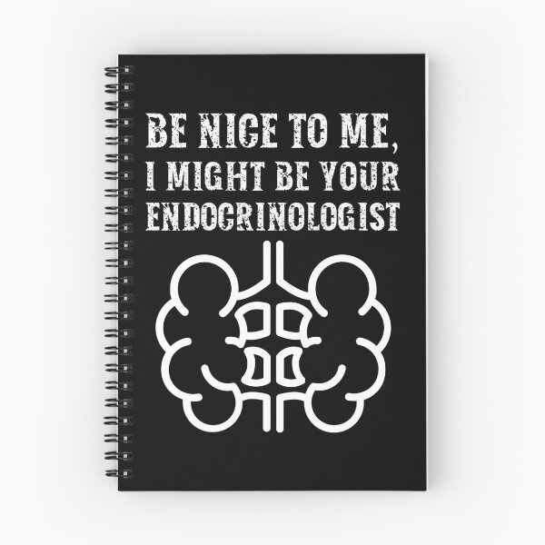 Item preview, Be nice to me, I might be your Endocrinologist designed and sold by AncientAccent.