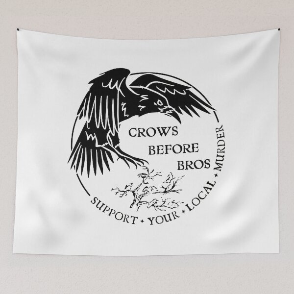 Item preview, Crows Before Bros Support Your Local Murrder designed and sold by brentlokk.