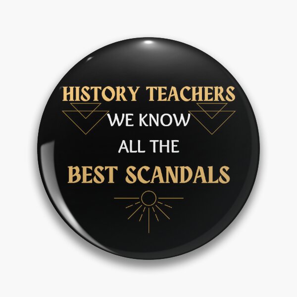 Item preview, History teacher funny we know all the best scandals teacher day designed and sold by Lulustarfox.
