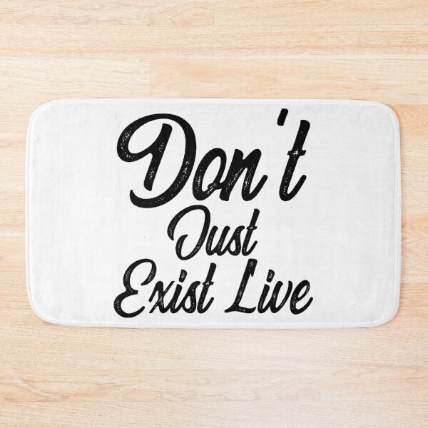 Item preview, Don't Just Exist Live  designed and sold by Hairball-Pets.