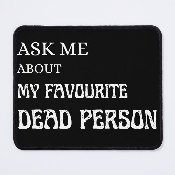Item preview, History teacher funny ask me about my favourite dead person teacher day designed and sold by Lulustarfox.