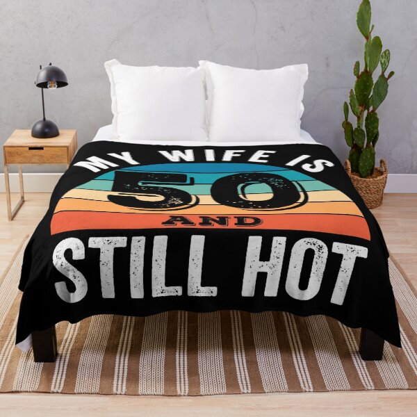 Item preview,  My Wife is 50 and Still Hot designed and sold by Blok45.