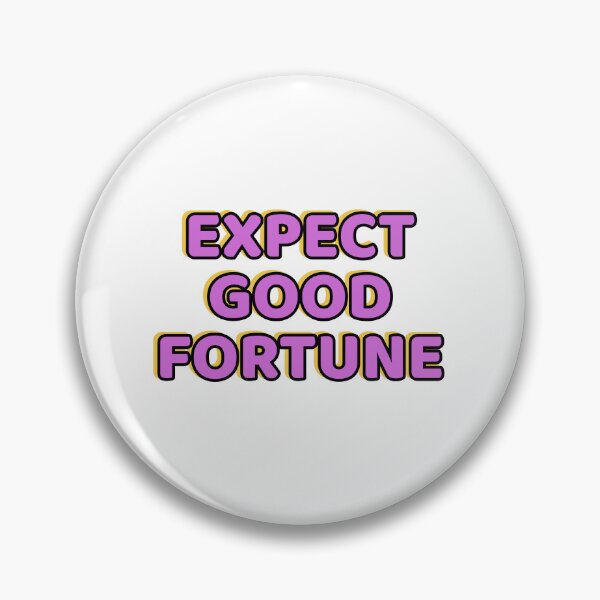 Item preview, Expect good fortune designed and sold by Inspirationmotivation.