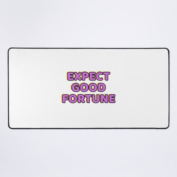 Item preview, Expect good fortune designed and sold by Inspirationmotivation.