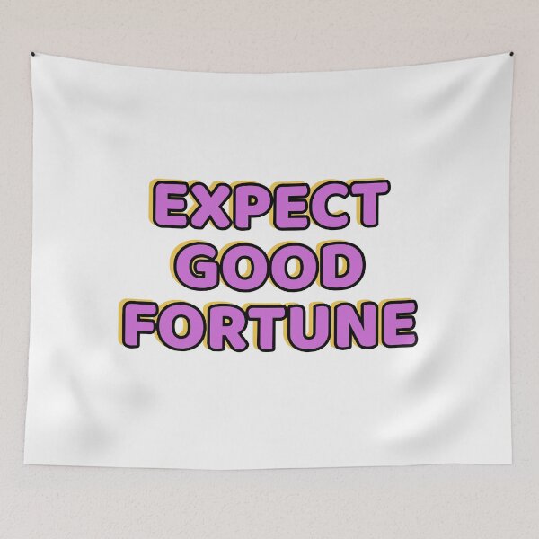 Item preview, Expect good fortune designed and sold by Inspirationmotivation.