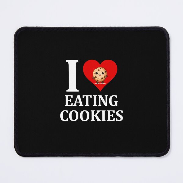 Item preview, I love eating cookies designed and sold by muchhappier.