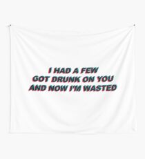 Got Drunk On You Medizin Lyrics Wandbehang