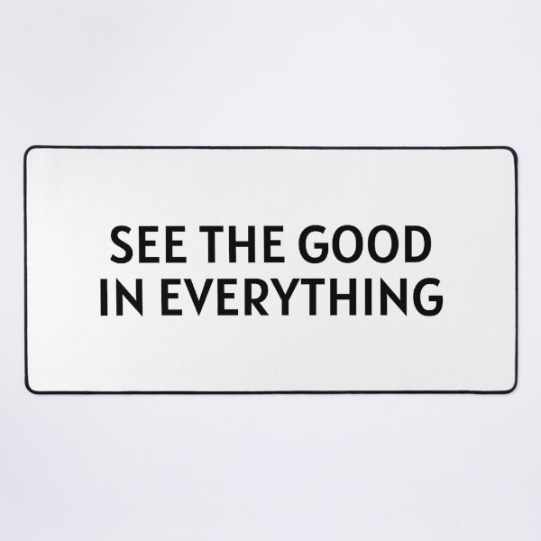 Item preview, See the good in everything designed and sold by Inspirationmotivation.