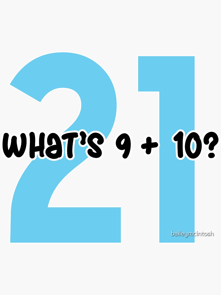 what-s-9-10-21-sticker-for-sale-by-baileymcintosh-redbubble