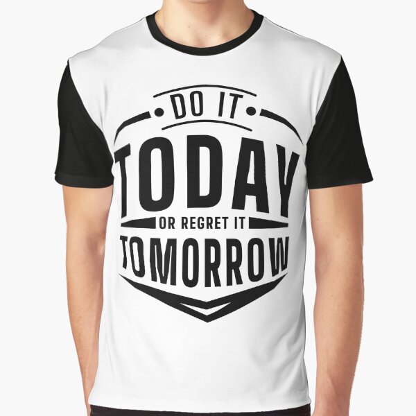 Item preview, Do it today or regret it tomorrow designed and sold by ShopMaxiDesigns.