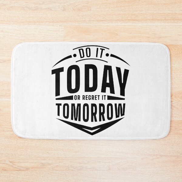 Item preview, Do it today or regret it tomorrow designed and sold by ShopMaxiDesigns.