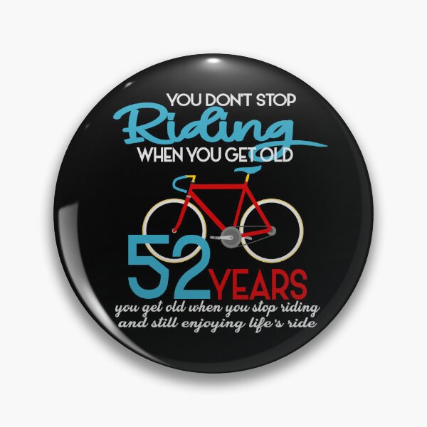 Item preview,  You dont stop riding when you get old designed and sold by giftfromheart.