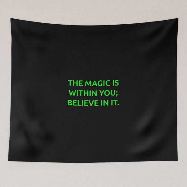 Item preview, The magic is within you; believe in it. designed and sold by IMCDT.
