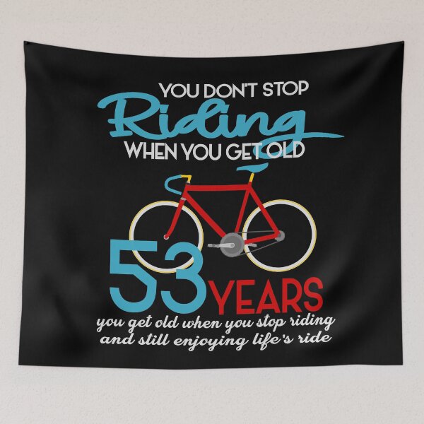Item preview, You dont stop riding when you get old 53 birthday designed and sold by giftfromheart.