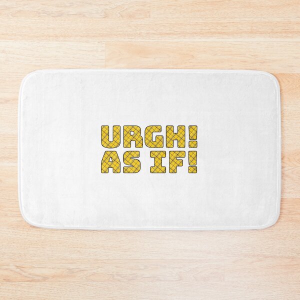 Item preview, Clueless: "Urgh! As if!" designed and sold by La-La-Lou.