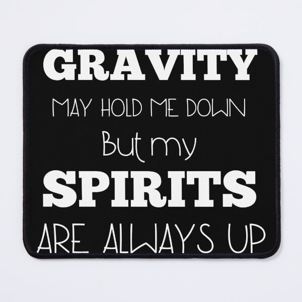 Item preview, Physics teacher funny gravity may hold me down but my spirits are always up teacher day designed and sold by Lulustarfox.