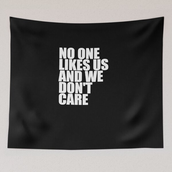 Item preview, No One Likes Us And We Don't Care designed and sold by TeeTimeGuys.