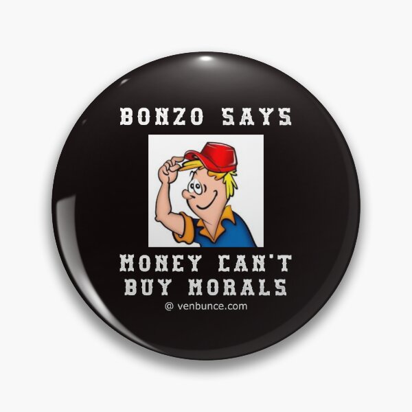 Item preview, Bonzo Says - Money Cant Buy Morals designed and sold by AlienAlmanac.