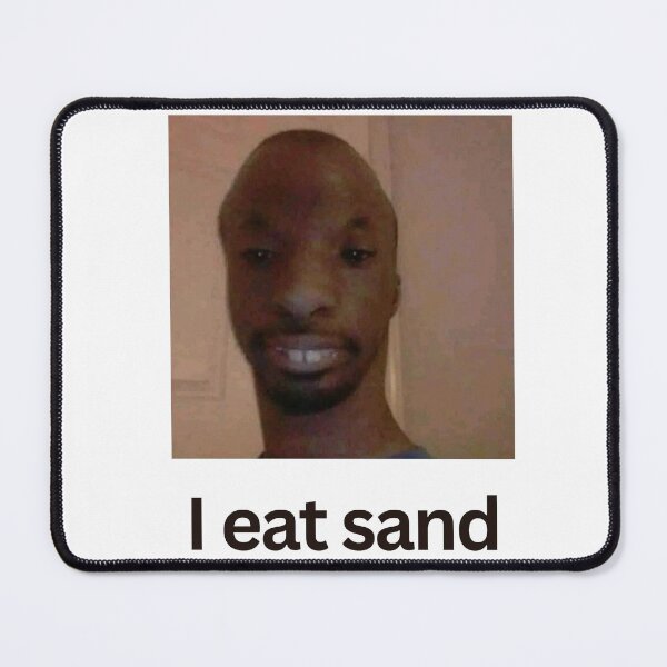 Item preview, this guy just eats sand! designed and sold by Mefixx.