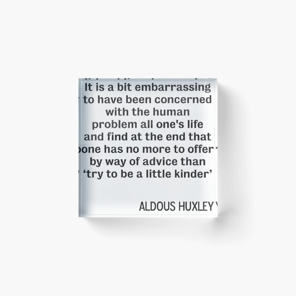 Item preview, Aldous Huxley quote "Be Kind" designed and sold by DJVYEATES.