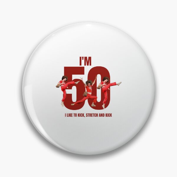 Item preview, I'm 50 - I Like to Kick, Stretch and  Kick designed and sold by ViLo-TStore.