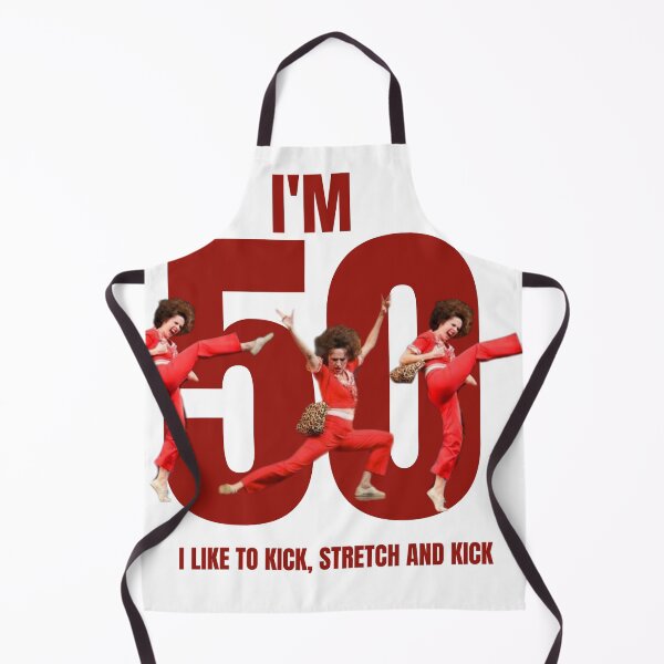 Item preview, I'm 50 - I Like to Kick, Stretch and  Kick designed and sold by ViLo-TStore.
