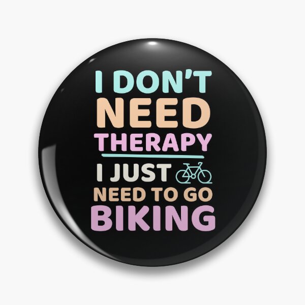 Item preview, I Don't Need Therapy, I Just Need To Go Biking Cycling Humor designed and sold by DomTeesHaven.