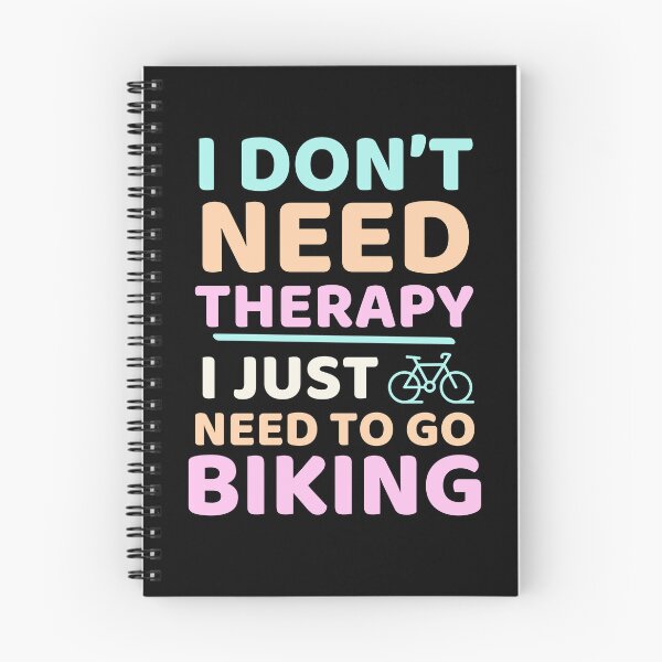 Item preview, I Don't Need Therapy, I Just Need To Go Biking Cycling Humor designed and sold by DomTeesHaven.