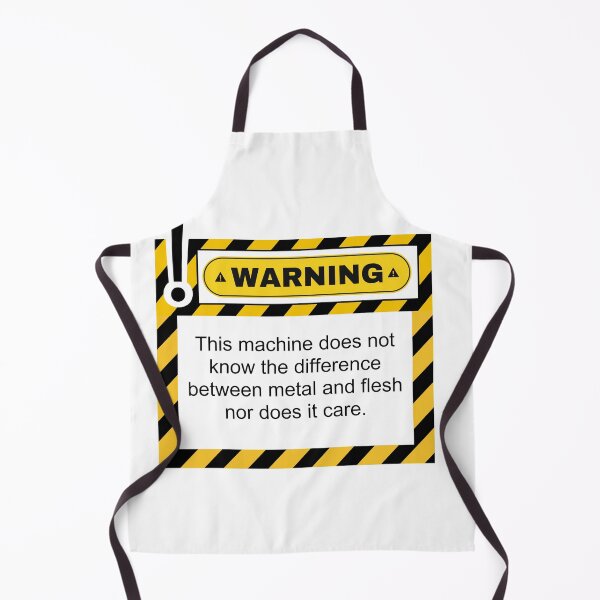 Item preview, Warning this machine does not know the difference between metal and flesh nor does it care designed and sold by belladesign7.