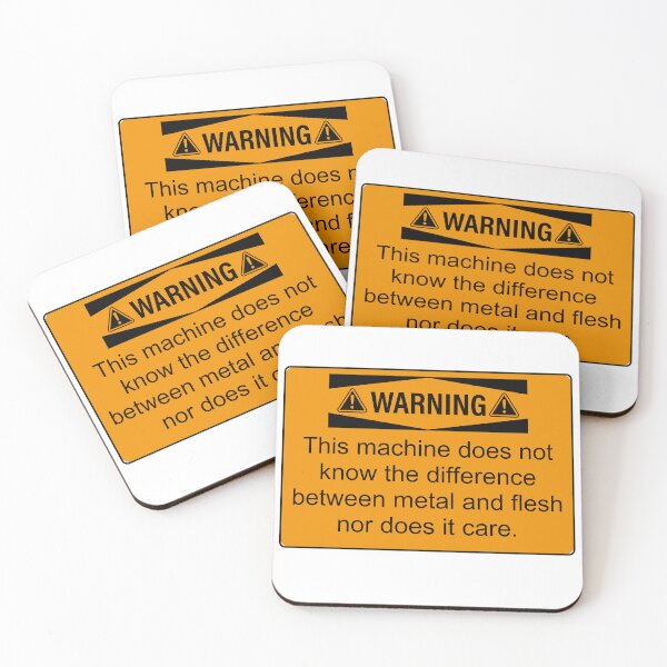 Item preview, Warning this machine does not know the difference between metal and flesh nor does it care designed and sold by belladesign7.