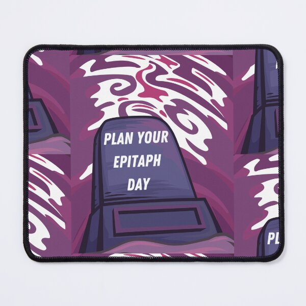 Item preview, Plan your Epitaph Day designed and sold by Simo0455.