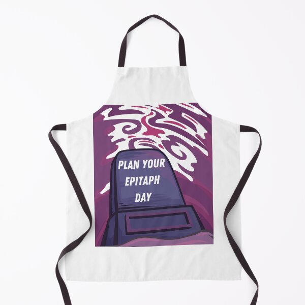 Item preview, Plan your Epitaph Day designed and sold by Simo0455.