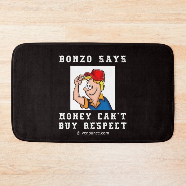 Item preview, Bonzo Says - Money Cant Buy Respect designed and sold by AlienAlmanac.