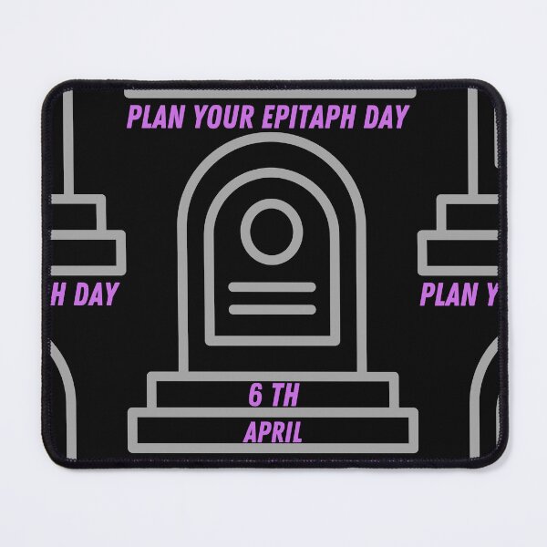 Item preview, Plan your Epitaph Day designed and sold by Simo0455.