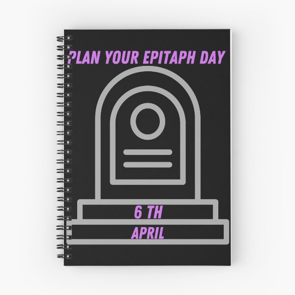 Item preview, Plan your Epitaph Day designed and sold by Simo0455.