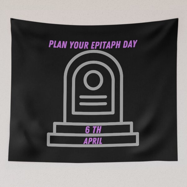 Item preview, Plan your Epitaph Day designed and sold by Simo0455.