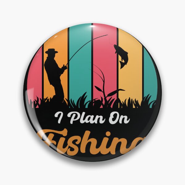 Item preview, My retirement plan - I plan on fishing designed and sold by beDiceDesigns.