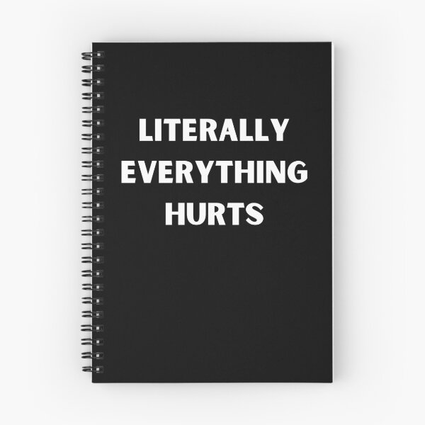 Item preview, literally everything hurts,Everything Hurts I'm Hungry designed and sold by manandi1.