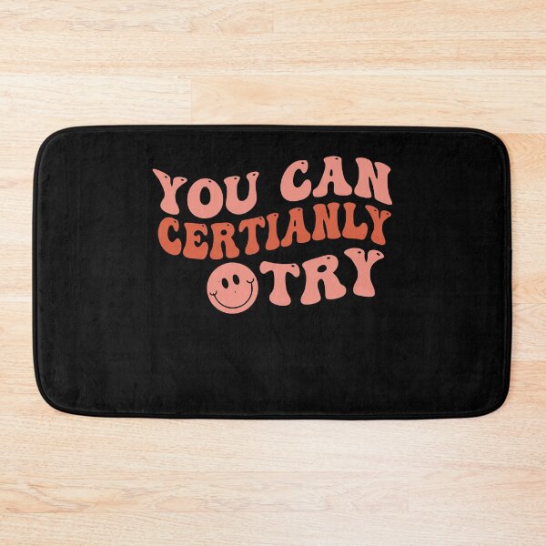 Item preview, You Can Certainly Try designed and sold by Empiredesigner3.