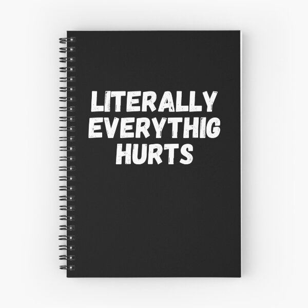 Item preview, literally everything hurts,Everything Hurts I'm Hungry designed and sold by manandi1.