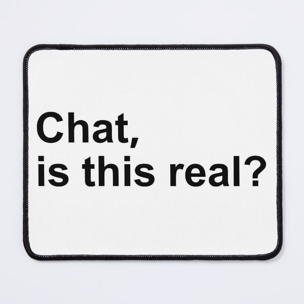 Item preview, Chat, is this real? designed and sold by SOVLLESS.