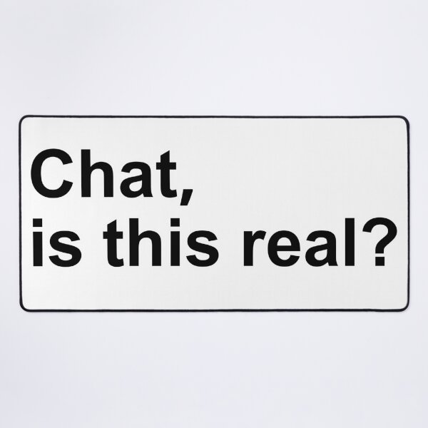 Item preview, Chat, is this real? designed and sold by SOVLLESS.