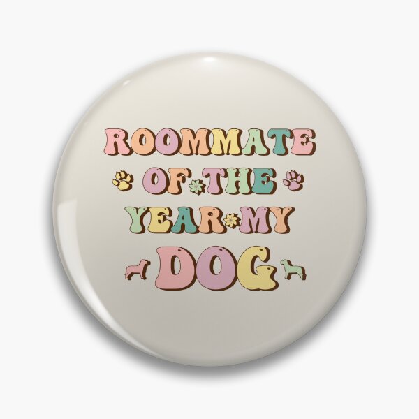 Item preview, Roommate Of The Year My Dog designed and sold by franktact.