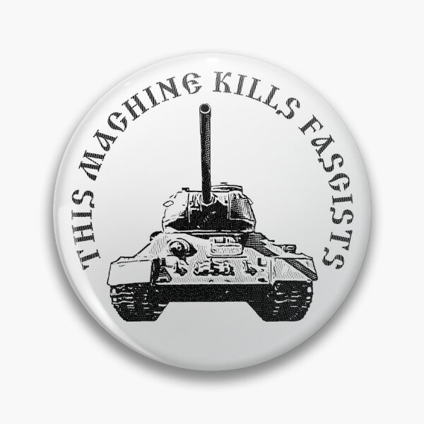 Item preview, T34 This Machine Kills Fascists designed and sold by sirglennbo.