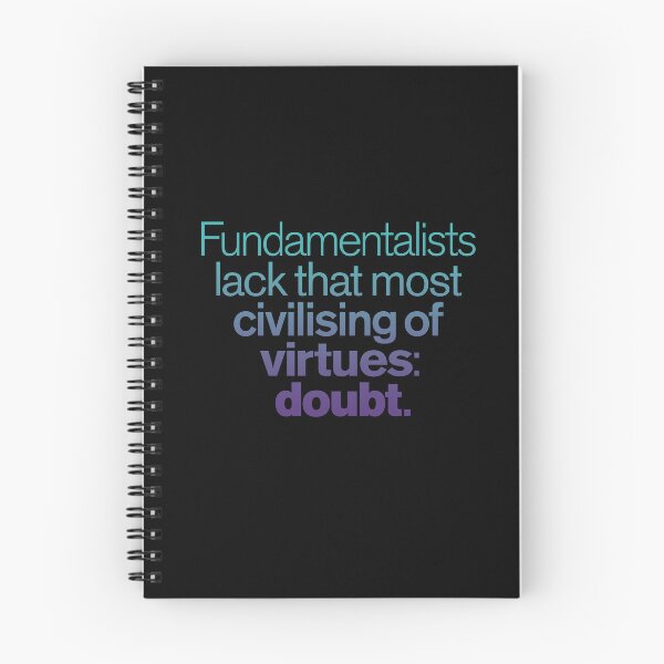 Item preview, Fundamentalists lack that most civilising of virtues: doubt. v.1 designed and sold by x1brett.