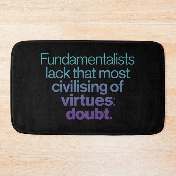 Item preview, Fundamentalists lack that most civilising of virtues: doubt. v.1 designed and sold by x1brett.