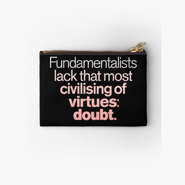 Item preview, Fundamentalists lack that most civilising of virtues: doubt. v.2 designed and sold by x1brett.