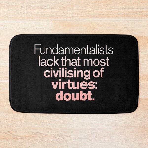 Item preview, Fundamentalists lack that most civilising of virtues: doubt. v.2 designed and sold by x1brett.