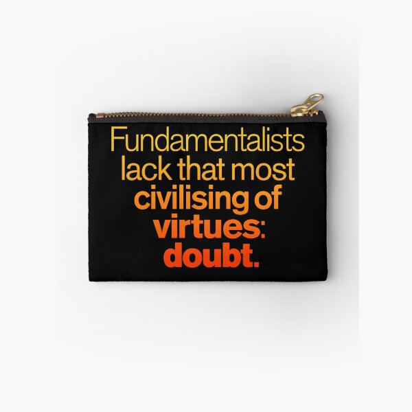 Item preview, Fundamentalists lack that most civilising of virtues: doubt. v.3 designed and sold by x1brett.
