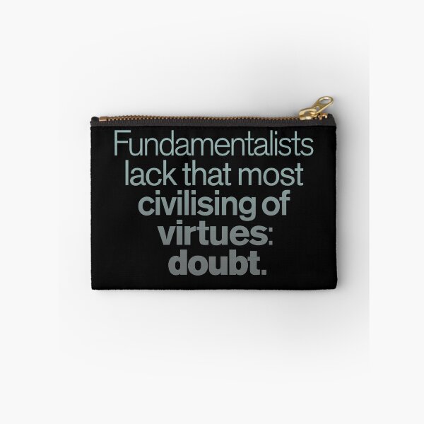 Item preview, Fundamentalists lack that most civilising of virtues: doubt. v.4 designed and sold by x1brett.